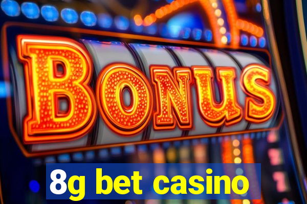 8g bet casino